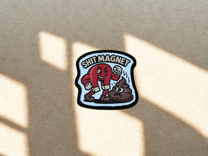 Shit magnet