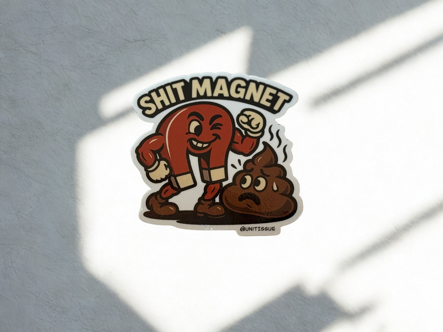 Shit magnet
