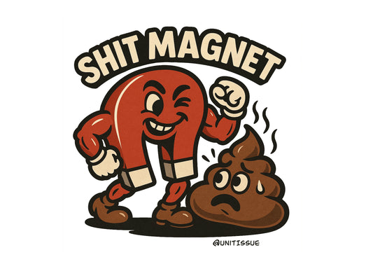 Shit magnet